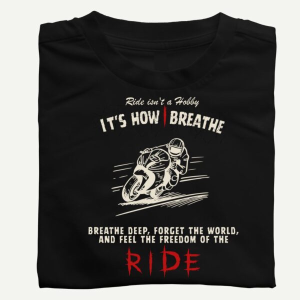Ride is not a Hobby, its How I breathe