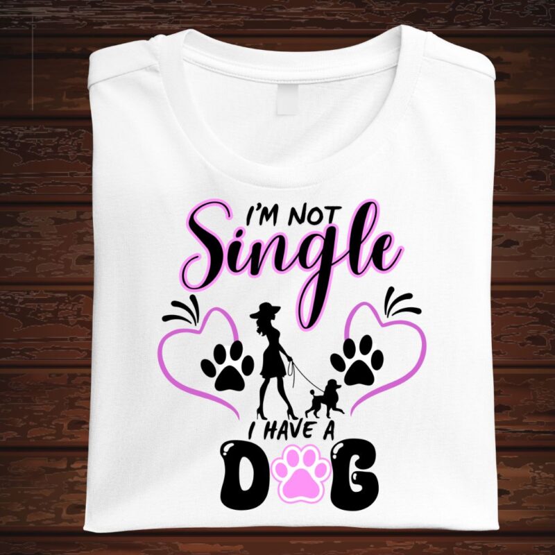 I am not Single, i have a Dog